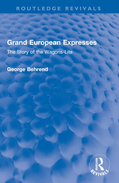 Book cover of: Grand European Expresses. By: George Behrend
