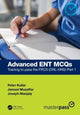 Book cover of: Advanced ENT MCQs. By: Peter Kullar