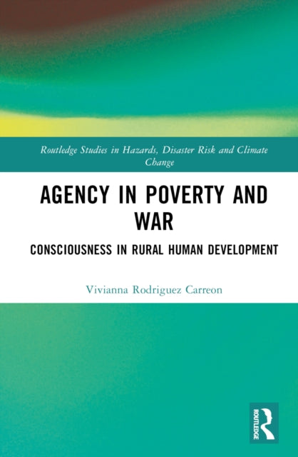 Book cover of: Agency in Poverty and War. By: Vivianna Rodriguez Carreon