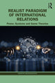 Book cover of: Realist Paradigm of International Relations. By: Amartya Mukhopadhyay