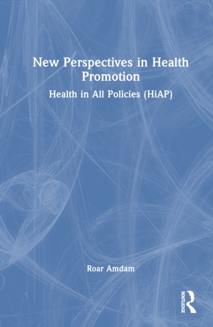 Book cover of: New Perspectives in Health Promotion. By: Roar Amdam