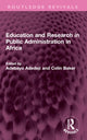 Book cover of: Education and Research in Public Administration in Africa