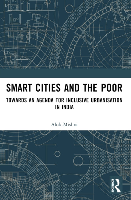 Book cover of: Smart Cities and the Poor. By: Alok Kumar Mishra