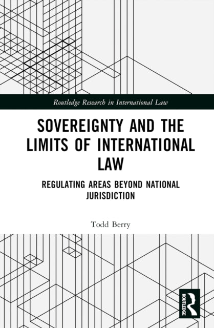Book cover of: Sovereignty and the Limits of International Law. By: Todd Berry