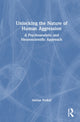Book cover of: Unlocking the Nature of Human Aggression. By: Adrian Perkel