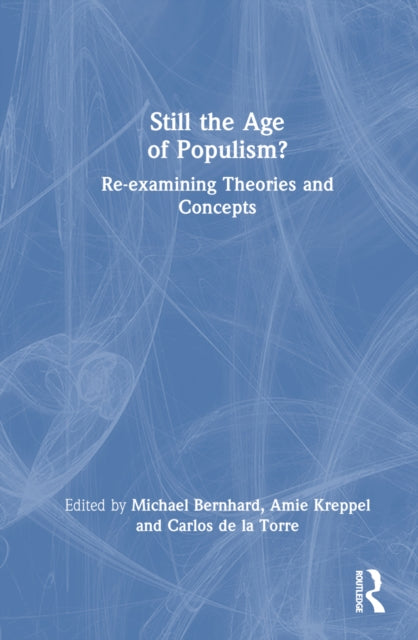 Book cover of: Still the Age of Populism?. By: Michael H. Bernhard