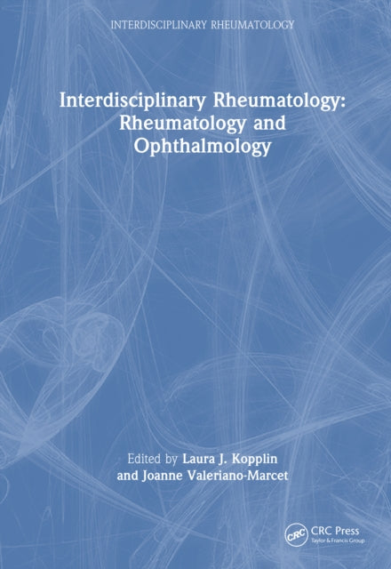 Book cover of: Interdisciplinary Rheumatology: Rheumatology and Ophthalmology. By: Laura Kopplin