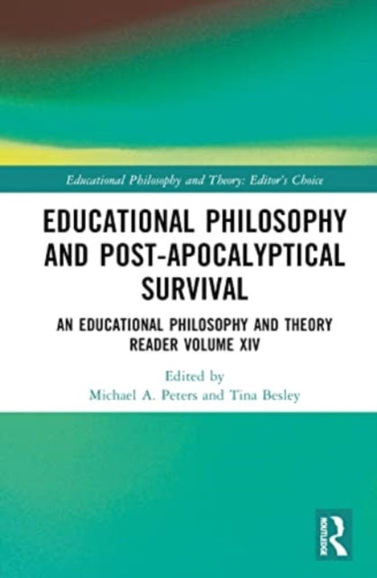 Book cover of: Educational Philosophy and Post-Apocalyptical Survival. By: Tina Besley