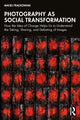 Book cover of: Photography as Social Transformation. By: Maciej ąckowiak