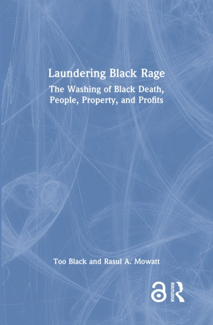 Book cover of: Laundering Black Rage. By: Too Black