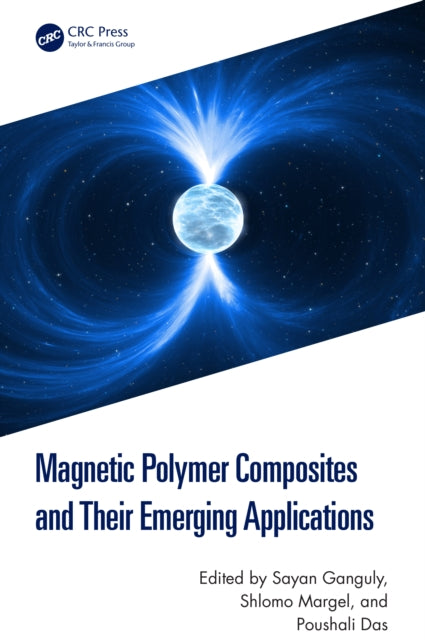Book cover of: Magnetic Polymer Composites and Their Emerging Applications. By: Sayan Ganguly
