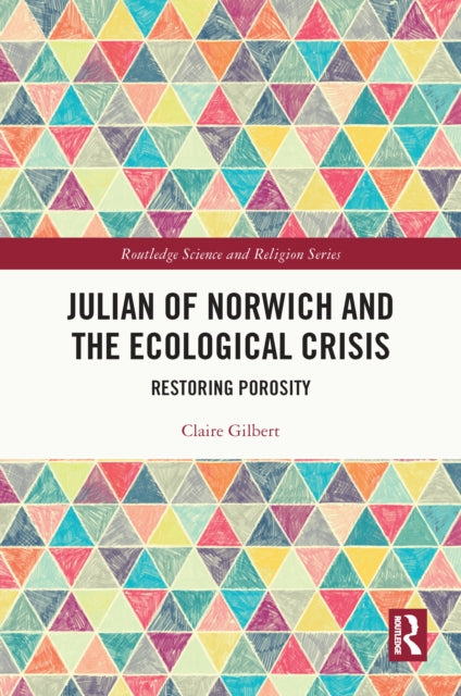 Book cover of: Julian of Norwich and the Ecological Crisis. By: Claire Gilbert