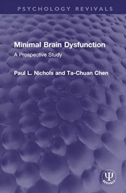 Book cover of: Minimal Brain Dysfunction. By: Paul L. Nichols