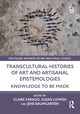 Book cover of: Transcultural Histories of Art and Artisanal Epistemologies