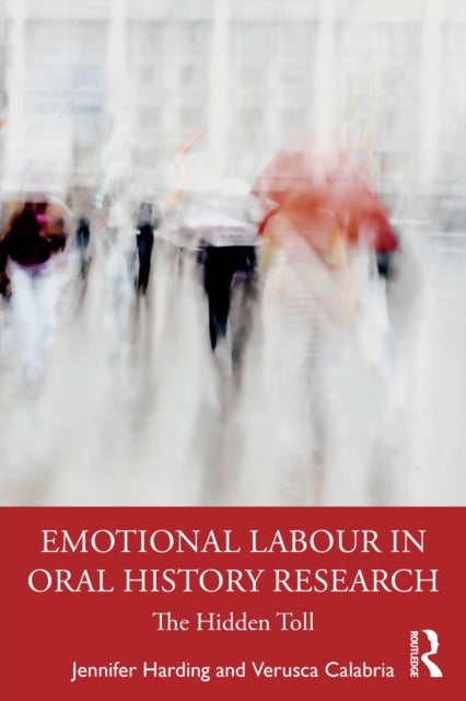 Book cover of: Emotional Labour in Oral History Research