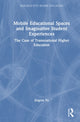 Book cover of: Mobile Educational Spaces and Imaginative Student Experiences