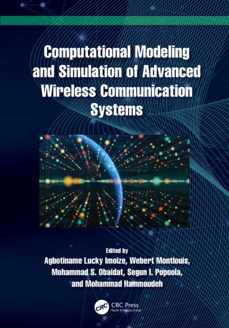 Book cover of: Computational Modeling and Simulation of Advanced Wireless Communication Systems. By: Agbotiname Lucky Imoize