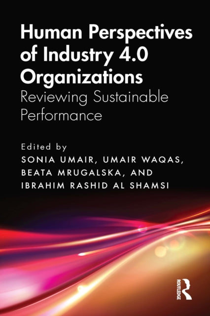 Book cover of: Human Perspectives of Industry 4.0 Organizations. By: Sonia Umair
