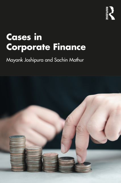 Book cover of: Cases in Corporate Finance. By: Mayank Joshipura