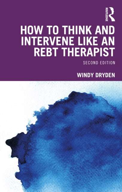 Book cover of: How to Think and Intervene Like an REBT Therapist. By: Windy Dryden
