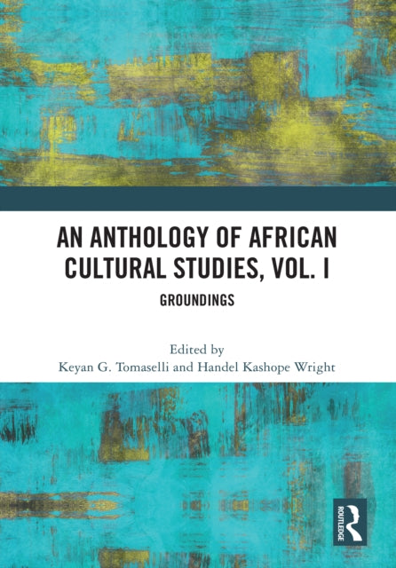 Book cover of: Anthology of African Cultural Studies, Volume I. By: Keyan G. Tomaselli
