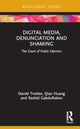 Book cover of: Digital Media, Denunciation and Shaming. By: Daniel Trottier