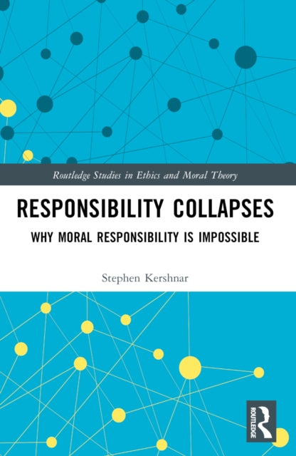 Book cover of: Responsibility Collapses. By: Stephen Kershnar