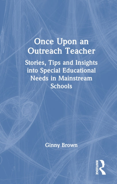 Book cover of: Once Upon an Outreach Teacher. By: Ginny Brown
