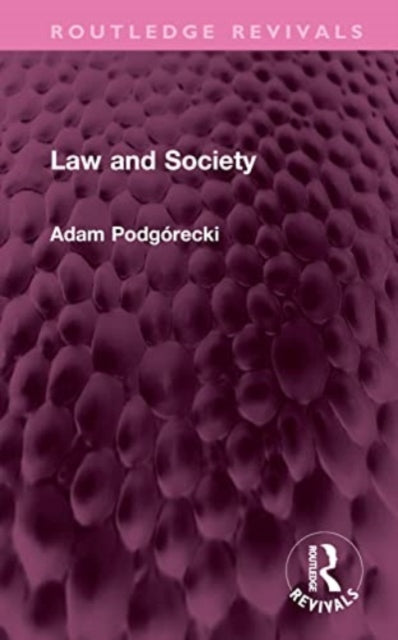 Book cover of: Law and Society. By: Adam Podgórecki