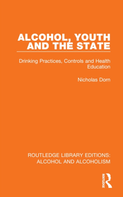 Book cover of: Alcohol, Youth and the State