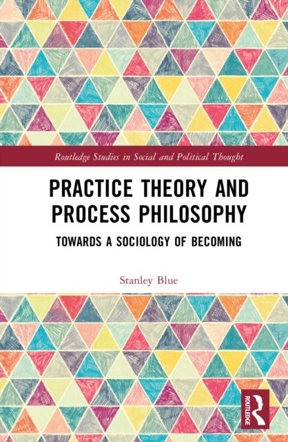 Book cover of: Practice Theory and Process Philosophy