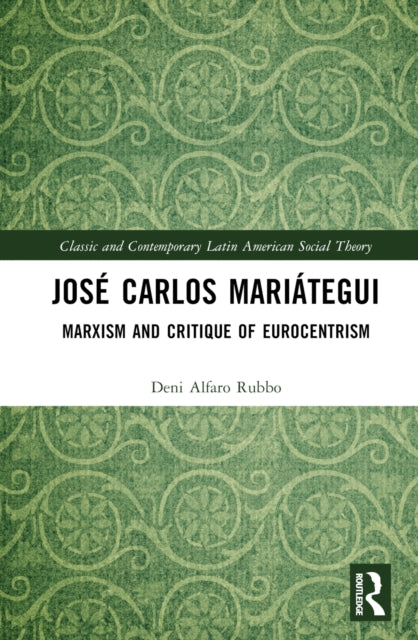 Book cover of: Jose Carlos Mariategui. By: Deni Ireneu Alfaro Rubbo