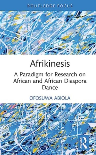 Book cover of: Afrikinesis. By: Ofosuwa M. Abiola