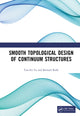 Book cover of: Smooth Topological Design of Continuum Structures. By: Yun-Fei Fu