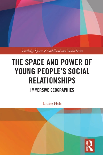 Book cover of: Space and Power of Young People's Social Relationships