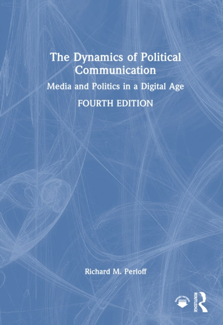 Book cover of: Dynamics of Political Communication
