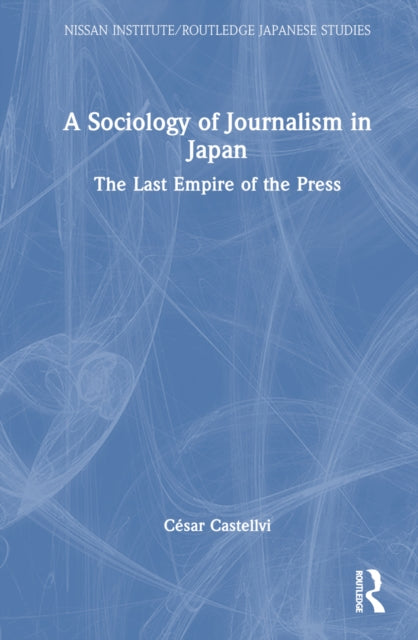 Book cover of: Sociology of Journalism in Japan
