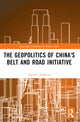 Book cover of: Geopolitics of China's Belt and Road Initiative. By: Theodor Tudoroiu