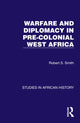 Book cover of: Warfare and Diplomacy in Pre-Colonial West Africa. By: Robert S. Smith
