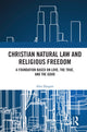 Book cover of: Christian Natural Law and Religious Freedom