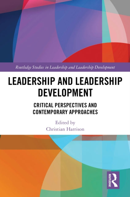 Book cover of: Leadership and Leadership Development. By: Christian Harrison