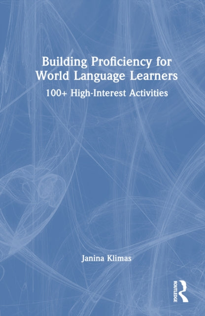 Book cover of: Building Proficiency for World Language Learners