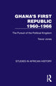 Book cover of: Ghana's First Republic 1960-1966. By: Trevor Jones