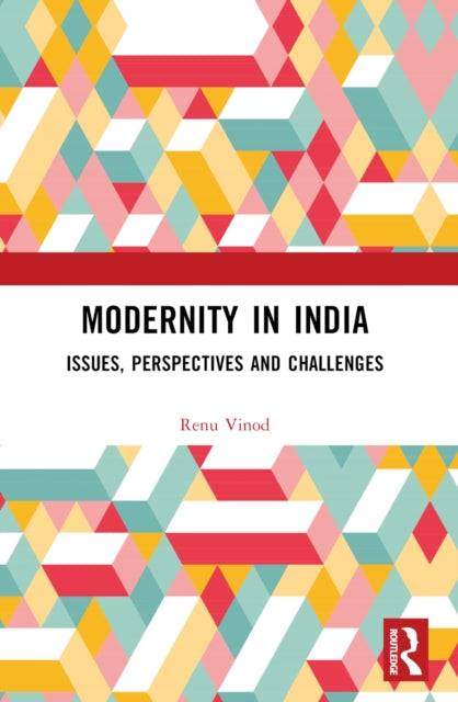 Book cover of: Modernity in India. By: Renu Vinod