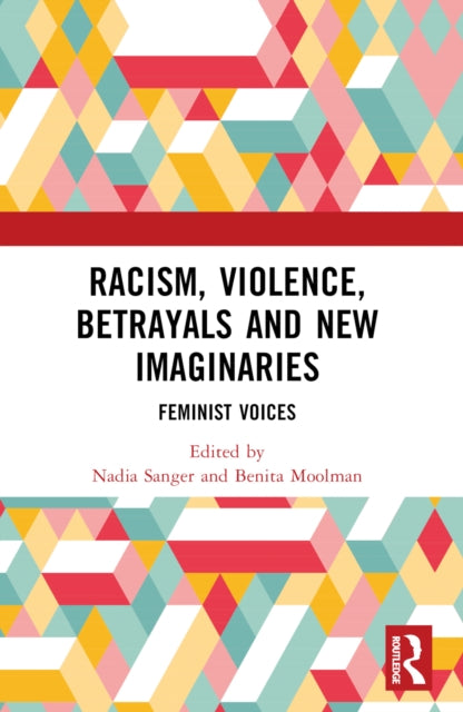 Book cover of: Racism, Violence, Betrayals and New Imaginaries