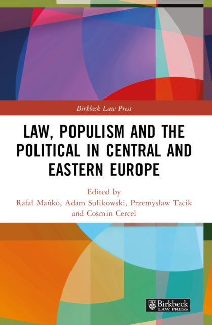 Book cover of: Law, Populism, and the Political in Central and Eastern Europe