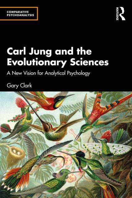 Book cover of: Carl Jung and the Evolutionary Sciences. By: Gary Clark