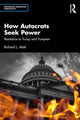 Book cover of: How Autocrats Seek Power. By: Richard L. Abel