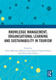 Book cover of: Knowledge Management, Organisational Learning and Sustainability in Tourism. By: Aurora Martínez-Martínez