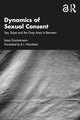 Book cover of: Dynamics of Sexual Consent. By: Lena Gunnarsson